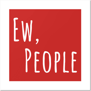 Ew People Slogan Tee Posters and Art